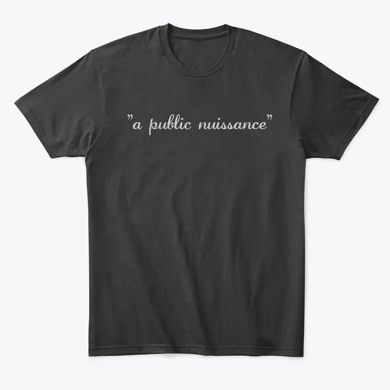 "A public nuissance"